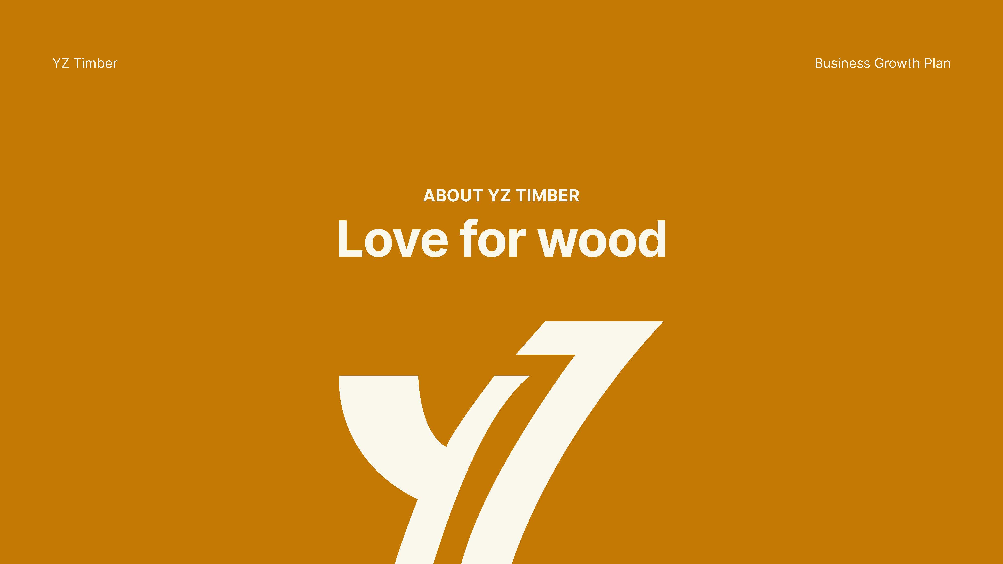 YZ Timber introduction centred on its love for wood
